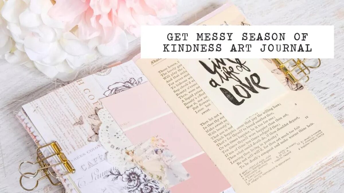 Get Messy Season of Kindness Art Journal