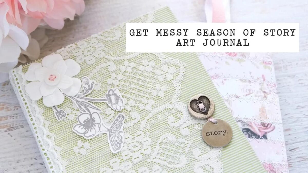 Get Messy Season of Story Art Journal